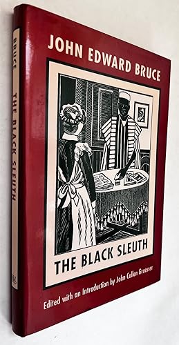 Image du vendeur pour The Black Sleuth; [by] John Edward Bruce ; edited with an introduction by John Cullen Gruesser mis en vente par BIBLIOPE by Calvello Books