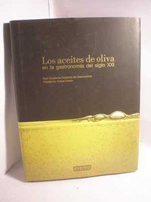 Bild des Verkufers fr Los aceites de oliva en la gastronoma del siglo XXI zum Verkauf von Librera Antonio Azorn