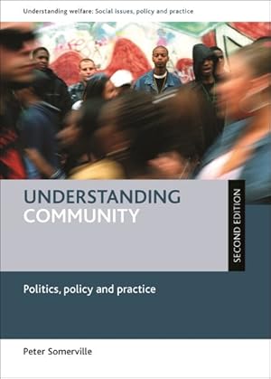 Image du vendeur pour Understanding Community : Politics, Policy and Practice mis en vente par GreatBookPrices