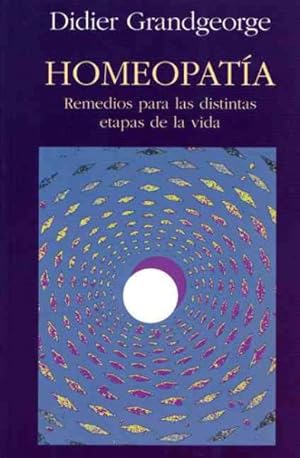 Seller image for Homeopatia/ Homeopathy : Remedios para las distintas etapas de la vida/ Remedies for the Different Stages of Life -Language: spanish for sale by GreatBookPrices