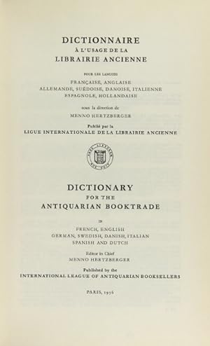 Seller image for Dictionary for the antiquarian booktrade in French, English, German, Swedish, Danish, Italian, Spanish and Dutch. Dictionnaire a l'usage de la librairie ancienne. for sale by Rulon-Miller Books (ABAA / ILAB)