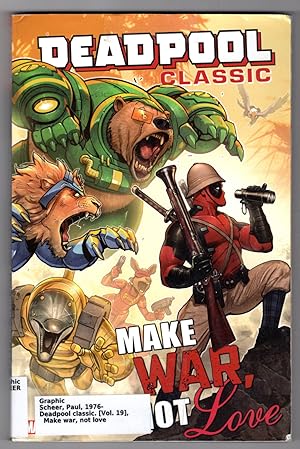Imagen del vendedor de Deadpool Classic: Make War, Not Love (Volume 19) a la venta por Lake Country Books and More