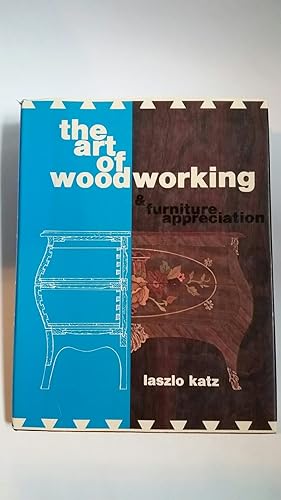 Imagen del vendedor de The art of woodworking and furniture appreciation a la venta por Bargain Treasures