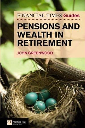 Bild des Verkufers fr Financial Times Guide to Pensions and Wealth in Retirement (The FT Guides) zum Verkauf von WeBuyBooks
