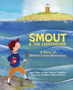 Seller image for Smout and the Lighthouse : A Story of Robert Louis Stevenson for sale by GreatBookPrices