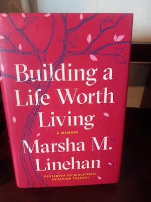 Building a Life Worth Living: A Memoir