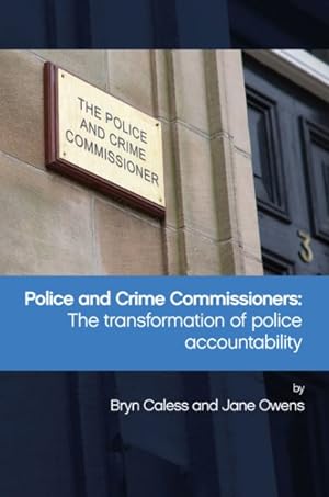 Image du vendeur pour Police and Crime Commissioners : The transformation of police accountability mis en vente par GreatBookPrices