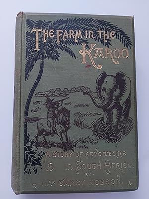Seller image for THE FARM IN THE KAROO or What Charley Vyvyan and his Friends saw in South Africa for sale by Berkshire Rare Books