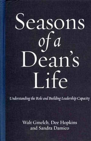 Seller image for Seasons of a Dean's Life : Understanding the Role and Building Leadership Capacity for sale by GreatBookPrices