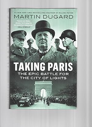 TAKING PARIS: The Epic Battle For The City Of Lights