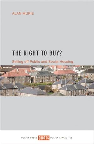 Seller image for Right to Buy? : Selling Off Public and Social Housing for sale by GreatBookPrices