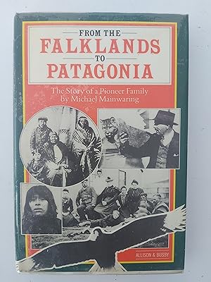 Seller image for From the Falklands to Patagonia for sale by Berkshire Rare Books