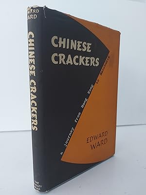 CHINESE CRACKERS A Journey from Hong Kong to Manchuria