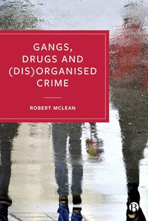 Seller image for Gangs, Drugs and (Dis)organised Crime for sale by GreatBookPrices