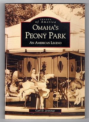Omaha's Peony Park: An American Legend (Images of America)