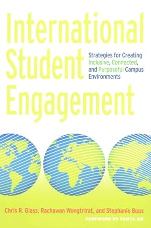 Seller image for International Student Engagement : Strategies for Creating Inclusive, Connected, and Purposeful Campus Environments for sale by GreatBookPrices