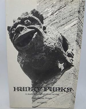 Seller image for Hunky Punks: A Study in Somerset Stone Carving for sale by Easy Chair Books