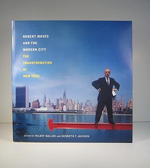 Seller image for Robert Moses and the Modern City. The Transformation of New York for sale by Guy de Grosbois