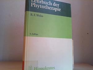 Lehrbuch der Phytotherapie. von Rudolf F. Weiss