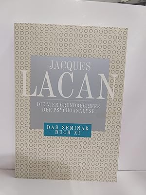 Bild des Verkufers fr Lacan, Jacques: Das Werk; Teil: Das Seminar. Buch 11 = (1964). Die vier Grundbegriffe der Psychoanalyse / Textherstellung durch Jacques-Alain Miller. bers. von Norbert Haas zum Verkauf von Antiquariat im Schloss