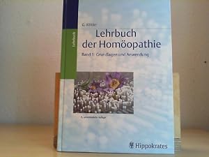 Lehrbuch der Homöopathie. 1. Grundlagen und Anwendung