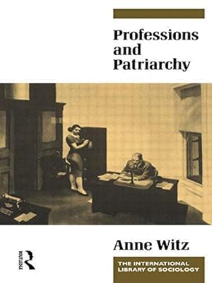Seller image for Professions and Patriarchy (International Library of Sociology) for sale by WeBuyBooks