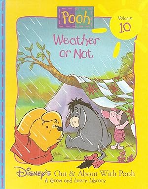 Seller image for Pooh , Weather Or Not : Volume 10 : Part Of The Disney's Out & About With Pooh Series : Grow And Learn Library : for sale by Sapphire Books