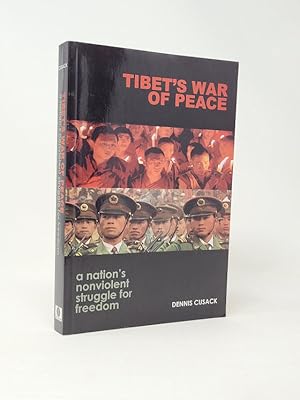 Tibet's War of Peace: A Nation's Nonviolent Struggle for Freedom