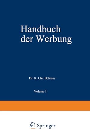 Handbuch der Werbung: Mit programmierten Fragen u. prakt. Beisp. von Werbefeldzügen.