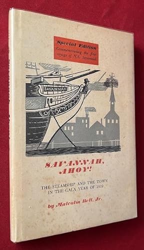 Savannah Ahoy! The Steamship and the Town in the Gala Year of 1819 (SIGNED BY AUTHOR)