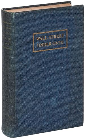 Wall Street Under Oath: The Story of Our Modern Money Changers
