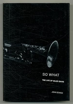 Imagen del vendedor de So What: The Life of Miles Davis a la venta por Between the Covers-Rare Books, Inc. ABAA
