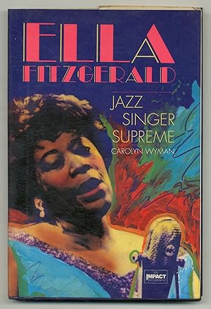 Seller image for Ella Fitzgerald: Jazz Singer Supreme for sale by Between the Covers-Rare Books, Inc. ABAA