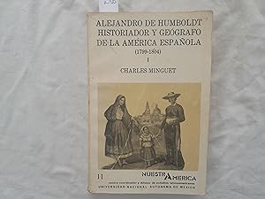 Seller image for Alejandro de Humboldt historiador y gegrafo de la Amrica Espaola (1799-1804). Tomo I. for sale by Librera "Franz Kafka" Mxico.