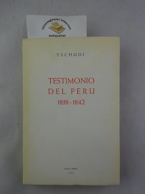 Bild des Verkufers fr TESTIMONIO DEL PERU, 1838-1842 Traduccin del alemn por Elsa de Sagasti. zum Verkauf von Chiemgauer Internet Antiquariat GbR