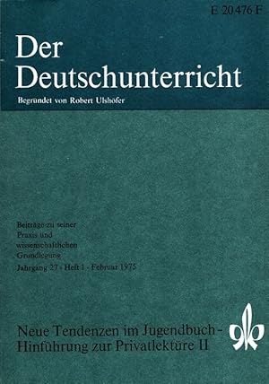 Image du vendeur pour Der Deutschunterricht - 27. Jahrgang Heft 1/75 - Neue Tendenzen im Jugendbuch - Hinfhrung zur Privatlektre II mis en vente par Versandantiquariat Nussbaum