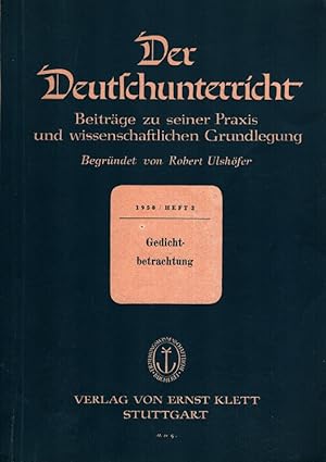 Bild des Verkufers fr Der Deutschunterricht - 2. Jahrgang Heft 3/1950 - Gedichtbetrachtung zum Verkauf von Versandantiquariat Nussbaum