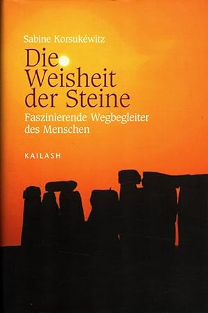 Image du vendeur pour Die Weisheit der Steine : faszinierende Wegbegleiter des Menschen. mis en vente par Versandantiquariat Nussbaum