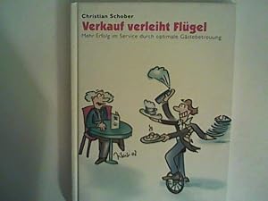 Seller image for Verkauf verleiht Flgel: Mehr Erfolg im Service durch optimale Gstebetreuung for sale by ANTIQUARIAT FRDEBUCH Inh.Michael Simon
