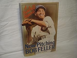 Seller image for Now Pitching, Bob Feller for sale by curtis paul books, inc.