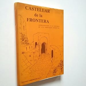 Bild des Verkufers fr Catellar de la Frontera (Aproximacin a la historia de una fortaleza medieval) zum Verkauf von MAUTALOS LIBRERA