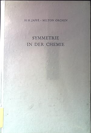 Seller image for Symmetrie in der Chemie : Anwandungen der Gruppentheorie auf chemische Probleme. for sale by books4less (Versandantiquariat Petra Gros GmbH & Co. KG)
