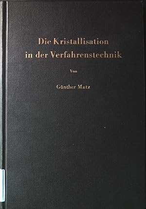 Imagen del vendedor de Die Kristallisation in der Verfahrenstechnik. Verfahrenstechnik in Einzeldarstellungen, 2. a la venta por books4less (Versandantiquariat Petra Gros GmbH & Co. KG)