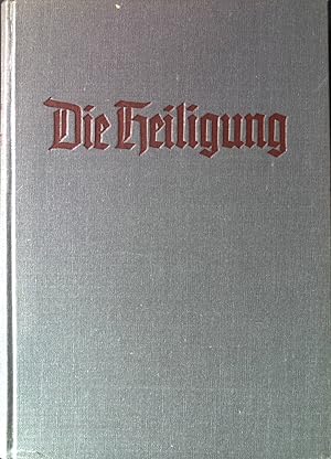 Seller image for Die Heiligung : Ethik, 1. Teil. for sale by books4less (Versandantiquariat Petra Gros GmbH & Co. KG)
