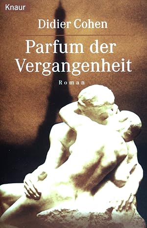 Bild des Verkufers fr Parfum der Vergangenheit. Knaur ; (Nr 61883) zum Verkauf von books4less (Versandantiquariat Petra Gros GmbH & Co. KG)