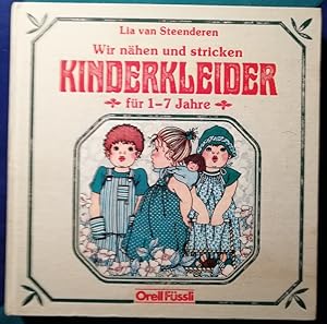 Immagine del venditore per Wir nhen und stricken Kinderkleider fr 1 - 7 Jahre venduto da Klaus Kreitling
