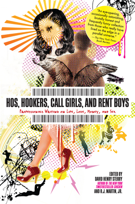 Seller image for Hos, Hookers, Call Girls, and Rent Boys: Professionals Writing on Life, Love, Money, and Sex (Paperback or Softback) for sale by BargainBookStores