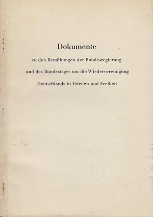 Bild des Verkufers fr Dokumente zu den Bemhungen der Bundesregierung und des Bundestages um die Wiedervereinigung Deutschlands in Frieden und Freiheit zum Verkauf von Bcher bei den 7 Bergen