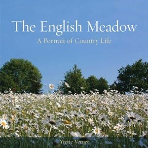 Image du vendeur pour The English Meadow: A Portrait of Country Life mis en vente par WeBuyBooks