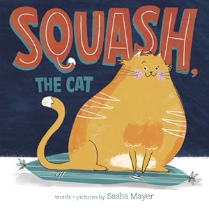 Seller image for Squash, the Cat (Hardback or Cased Book) for sale by BargainBookStores